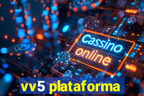 vv5 plataforma